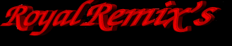 Royal Remix's the best remix's for the best songs all created by Royal Productionz